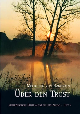 Abbildung von Brem O. Cist. | Mechthild von Hakeborn. Über den Trost | 1. Auflage | 2006 | 5 | beck-shop.de