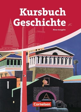 Abbildung von Berg / Laschewski-Müller | Kursbuch Geschichte. Von der Antike bis zur Gegenwart. Schülerbuch | 1. Auflage | 2009 | beck-shop.de