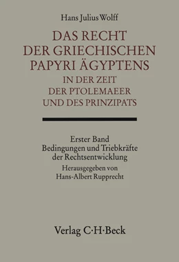 Abbildung von Wolff, Hans Julius | Handbuch der Altertumswissenschaft., Rechtsgeschichte des Altertums. Band X,5.1: Das Recht der griechischen Papyri Ägyptens in der Zeit der Ptolemäer und des Prinzipats Bd. 1: Bedingungen und Triebkräfte der Rechtsentwicklung | 1. Auflage | 2002 | beck-shop.de