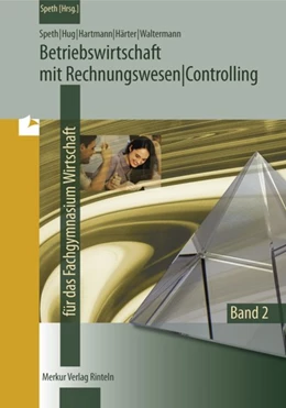 Abbildung von Speth / Kaier | Betriebswirtschaftslehre mit Rechnungswesen /Controlling | 5. Auflage | 2013 | beck-shop.de