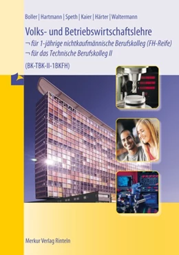 Abbildung von Boller / Hartmann | Volks- und Betriebswirtschaftslehre für das Technische Berufskolleg II | 1BKFH | 1. Auflage | 2013 | beck-shop.de