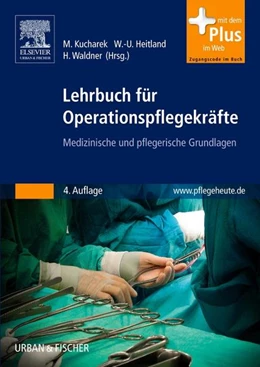 Abbildung von Heitland / Kucharek | Lehrbuch für Operationspflegekräfte | 4. Auflage | 2013 | beck-shop.de