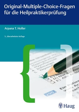 Abbildung von Holler | Original-Multiple-Choice-Fragen für die Heilpraktikerprüfung | 5. Auflage | 2013 | beck-shop.de