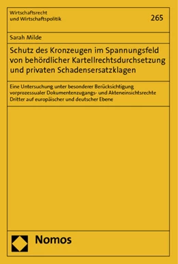 Abbildung von Milde | Schutz des Kronzeugen im Spannungsfeld von behördlicher Kartellrechtsdurchsetzung und privaten Schadensersatzklagen | 1. Auflage | 2013 | 265 | beck-shop.de