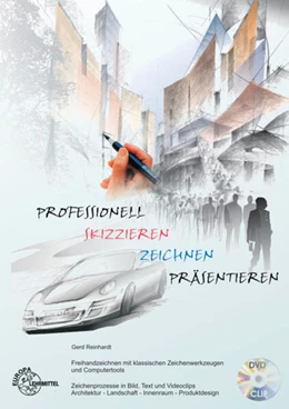 Abbildung von Reinhardt | Professionell skizzieren - zeichnen - präsentieren | 3. Auflage | 2013 | beck-shop.de