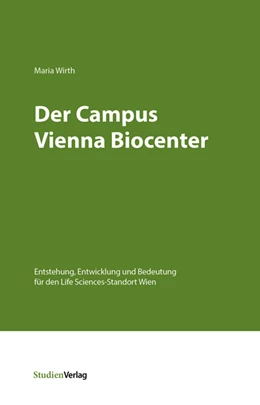 Abbildung von Wirth | Der Campus Vienna Biocenter | 2. Auflage | 2021 | 8 | beck-shop.de