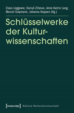 Abbildung von Leggewie / Zifonun | Schlüsselwerke der Kulturwissenschaften | 1. Auflage | 2012 | beck-shop.de