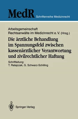 Abbildung von Arbeitsgemeinschaft Rechtsanwälte im Medizinrecht e.V. | Die ärztliche Behandlung im Spannungsfeld zwischen kassenärztlicher Verantwortung und zivilrechtlicher Haftung | 1. Auflage | 1992 | beck-shop.de