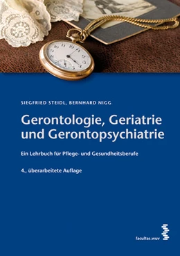 Abbildung von Steidl / Nigg | Gerontologie, Geriatrie und Gerontopsychiatrie | 4. Auflage | 2014 | beck-shop.de