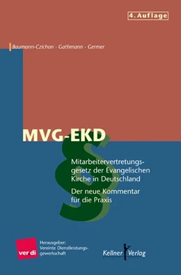 Abbildung von Baumann-Czichon / Germer | Mitarbeitervertretungsgesetz der Evangelischen Kirche in Deutschland, MVG-EKD | 4. Auflage | 2018 | beck-shop.de