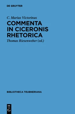 Abbildung von Victorinus / Riesenweber | Commenta in Ciceronis Rhetorica | 1. Auflage | 2013 | beck-shop.de