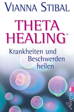 Abbildung von Stibal | Theta Healing - Krankheiten und Beschwerden heilen | 1. Auflage | 2013 | beck-shop.de