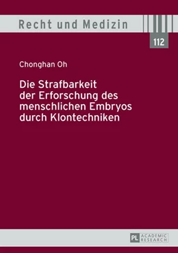 Abbildung von Oh | Die Strafbarkeit der Erforschung des menschlichen Embryos durch Klontechniken | 1. Auflage | 2013 | 112 | beck-shop.de