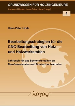 Abbildung von Linde | Bearbeitungsstrategien für die CNC-Bearbeitung von Holz und Holzwerkstoffen | 1. Auflage | 2013 | 4 | beck-shop.de