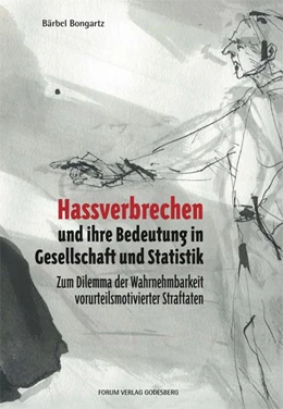 Abbildung von Bongartz | Hassverbrechen und ihre Bedeutung in der Gesellschaft und Statistik | 1. Auflage | 2013 | beck-shop.de