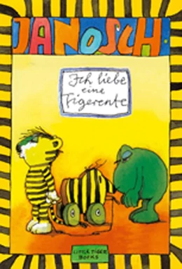 Abbildung von Janosch | Ich liebe eine Tigerente | 1. Auflage | 2020 | beck-shop.de