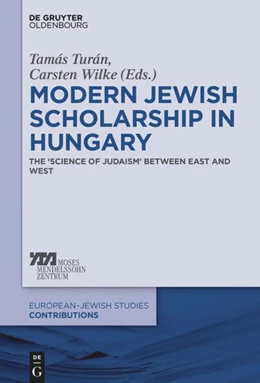 Abbildung von Turán / Wilke | Modern Jewish Scholarship in Hungary | 1. Auflage | 2016 | 14 | beck-shop.de