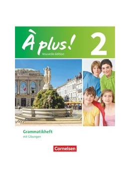 Abbildung von À plus ! - Französisch als 1. und 2. Fremdsprache - Ausgabe 2012 - Band 2 | 1. Auflage | 2013 | beck-shop.de