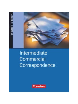 Abbildung von Clarke / Wessels | Commercial Correspondence - Intermediate Commercial Correspondence - B1/B2 | 1. Auflage | 2004 | beck-shop.de