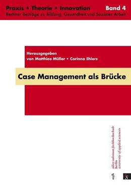 Abbildung von Müller / Ehlers | Case Management als Brücke | 1. Auflage | 2008 | beck-shop.de