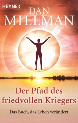 Abbildung von Millman | Der Pfad des friedvollen Kriegers | 1. Auflage | 2013 | beck-shop.de