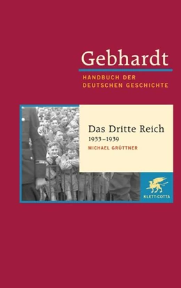 Abbildung von Grüttner | Gebhardt. Handbuch der deutschen Geschichte, Band 19: Das Dritte Reich 1933-1939 | 10. Auflage | 2014 | beck-shop.de