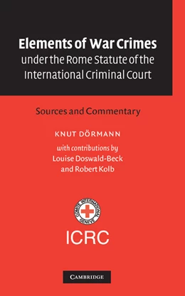Abbildung von Dörmann | Elements of War Crimes under the Rome Statute of the International Criminal Court | 1. Auflage | 2003 | beck-shop.de