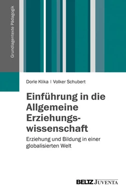 Abbildung von Klika / Schubert | Einführung in die Allgemeine Erziehungswissenschaft | 1. Auflage | 2013 | beck-shop.de