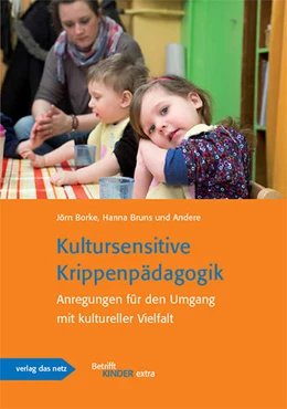 Abbildung von Borke / Bruns | Kultursensitive Krippenpädagogik | 1. Auflage | 2013 | beck-shop.de