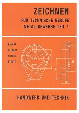 Abbildung von Baucke / Heidorn | Zeichnen für technische Berufe - Metallgewerbe. Lehrbuch und Aufgabensammlung | 1. Auflage | 2003 | beck-shop.de