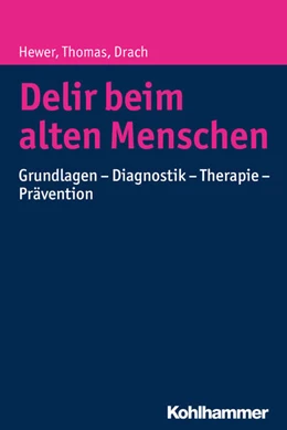 Abbildung von Hewer / Thomas | Delir beim alten Menschen | 1. Auflage | 2016 | beck-shop.de