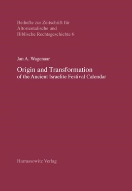 Abbildung von Wagenaar | Origin and Transformation of the Ancient Israelite Festival Calendar | 1. Auflage | 2006 | 6 | beck-shop.de