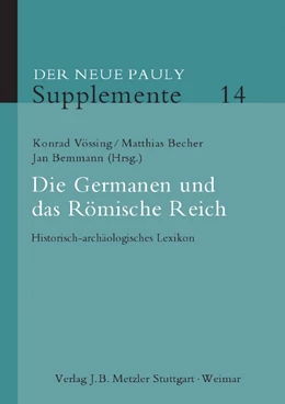 Abbildung von Vössing / Becher | Die Germanen und das Römische Reich | 1. Auflage | 2025 | beck-shop.de