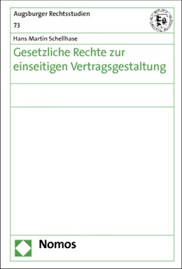 Abbildung von Schellhase | Gesetzliche Rechte zur einseitigen Vertragsgestaltung | 1. Auflage | 2013 | 73 | beck-shop.de