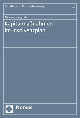 Abbildung von Segmiller | Kapitalmaßnahmen im Insolvenzplan | 1. Auflage | 2013 | 4 | beck-shop.de