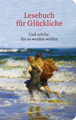 Abbildung von Hutsch | Lesebuch für Glückliche | 2. Auflage | 2013 | beck-shop.de
