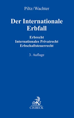 Abbildung von Piltz | Der Internationale Erbfall | 3. Auflage | 2026 | beck-shop.de