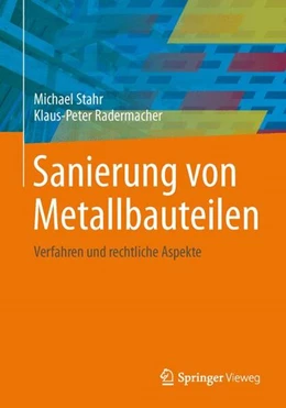 Abbildung von Stahr / Radermacher | Sanierung von Metallbauteilen | 1. Auflage | 2014 | beck-shop.de