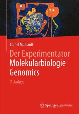 Abbildung von Mülhardt | Der Experimentator Molekularbiologie / Genomics | 7. Auflage | 2013 | beck-shop.de