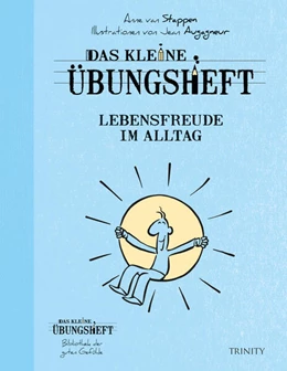 Abbildung von Stappen | Das kleine Übungsheft Lebensfreude im Alltag | 1. Auflage | 2013 | beck-shop.de