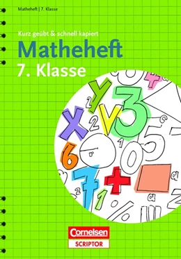 Abbildung von Böttcher / Wallis | Matheheft 7. Klasse - kurz geübt & schnell kapiert | 1. Auflage | 2013 | beck-shop.de