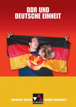 Abbildung von Weber / Focke | Buchners Kolleg. Themen Geschichte / DDR und deutsche Einheit | 1. Auflage | 2010 | beck-shop.de