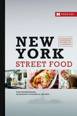 Abbildung von Vandenberghe / Gossens | New York Street Food | 1. Auflage | 2017 | beck-shop.de