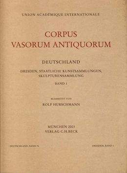Abbildung von Hurschmann, Rolf / Knoll, Kordelia | Corpus Vasorum Antiquorum Deutschland Bd. 76 Dresden Bd. I | 1. Auflage | 2003 | Band 76 | beck-shop.de