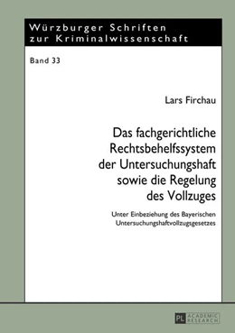 Abbildung von Firchau | Das fachgerichtliche Rechtsbehelfssystem der Untersuchungshaft sowie die Regelung des Vollzuges | 1. Auflage | 2013 | 33 | beck-shop.de