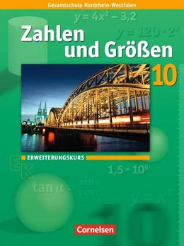 Abbildung von Gabriel / Koullen | Zahlen und Größen 10. Schuljahr. Erweiterungskurs. Schülerbuch. Kernlehrpläne Gesamtschule Nordrhein-Westfalen | 1. Auflage | 2010 | beck-shop.de