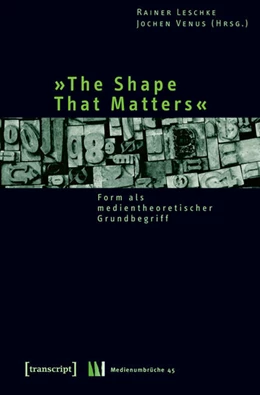 Abbildung von Leschke / Venus | »The Shape That Matters« | 1. Auflage | 2025 | beck-shop.de