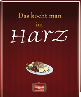 Abbildung von Das kocht man im Harz | 1. Auflage | 2014 | beck-shop.de