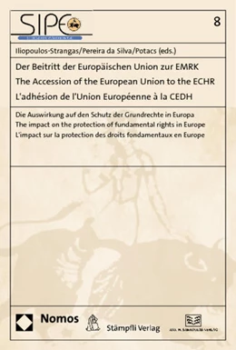 Abbildung von Iliopoulos-Strangas / Pereira da Silva | Der Beitritt der Europäischen Union zur EMRK - The Accession of the European Union to the ECHR - L'adhésion de l'Union Européenne à la CEDH | 1. Auflage | 2013 | 8 | beck-shop.de