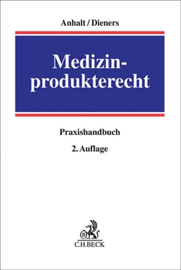 Abbildung von Anhalt / Dieners | Medizinprodukterecht | 2. Auflage | 2017 | beck-shop.de